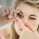 Do You Wear Contact Lenses? 6 Ways to Take Care of Your Eyes